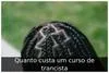 Quanto custa um curso de trancista