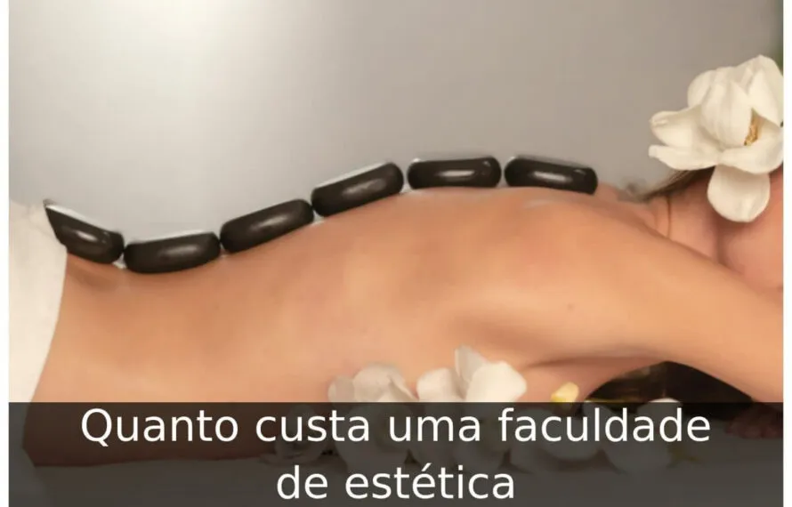 Quanto custa uma faculdade de estética
