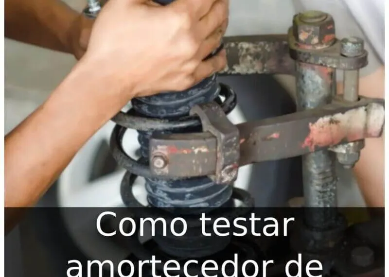 Como testar amortecedor de carro Como testar amortecedor de carro