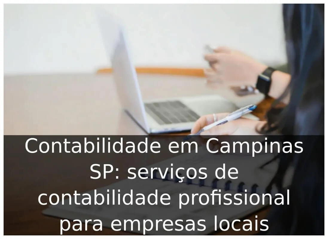 Contabilidade em Campinas SP: serviços de contabilidade profissional para empresas locais