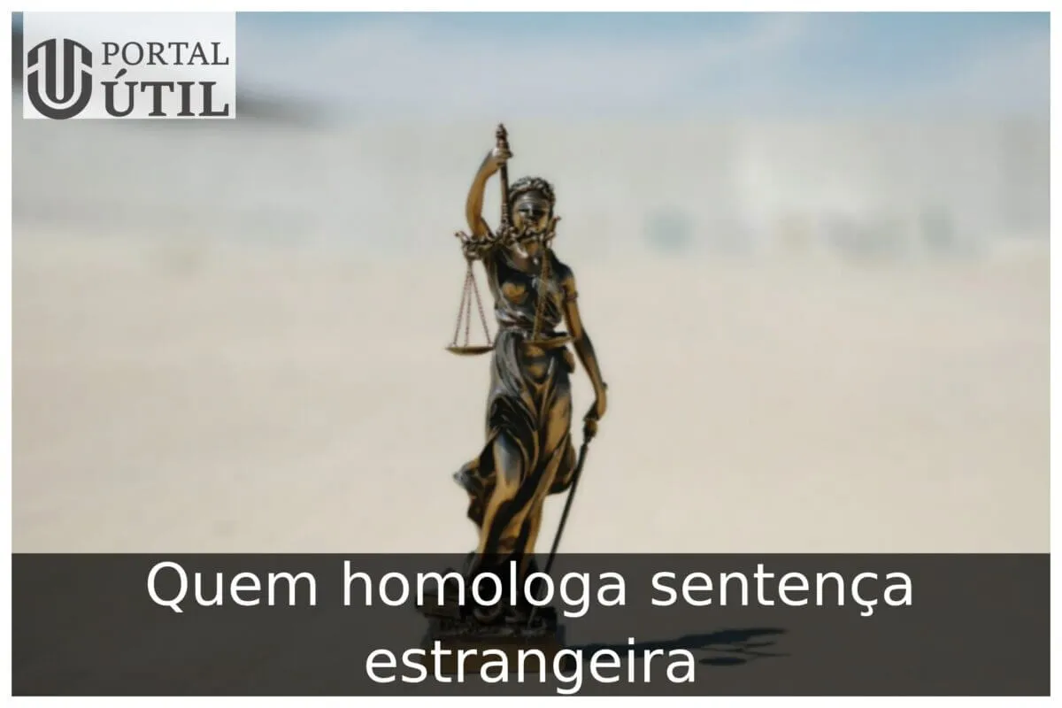 Quem homologa sentença estrangeira