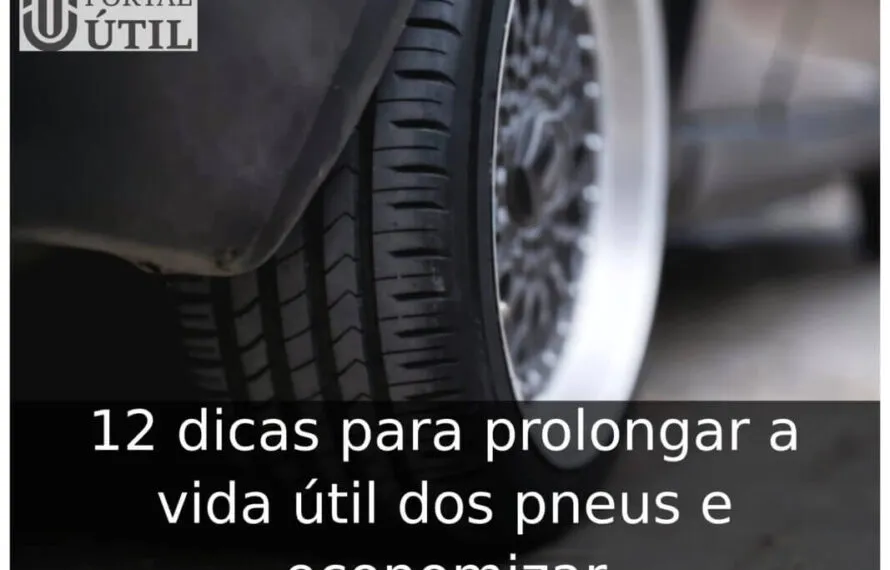 12 dicas para prolongar a vida útil dos pneus e economizar 12 dicas para prolongar a vida útil dos pneus e economizar