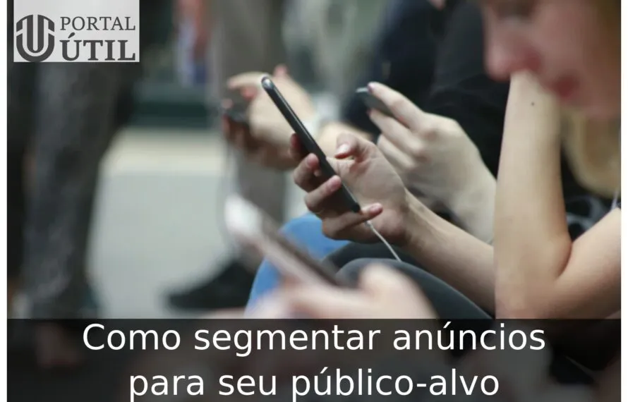 Como segmentar anúncios para seu público-alvo