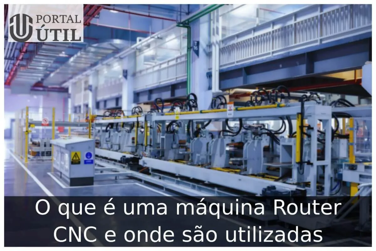 O que é uma máquina Router CNC e onde são utilizadas