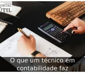 O que um técnico em contabilidade faz O que um técnico em contabilidade faz